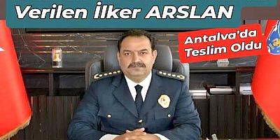 ANTALYA’NIN ESKİ EMNİYET MÜDÜRÜ İLKER ARSLAN TESLİM OLDU