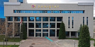 DANIŞTAY BAZI DAVALARI ÖNCELİKLİ İNCELEYECEK