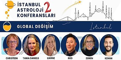 İSTANBUL ASTROLOJİ KONFERANSLARI II - IAC'25 HAZİRAN'DA BAŞLIYOR!